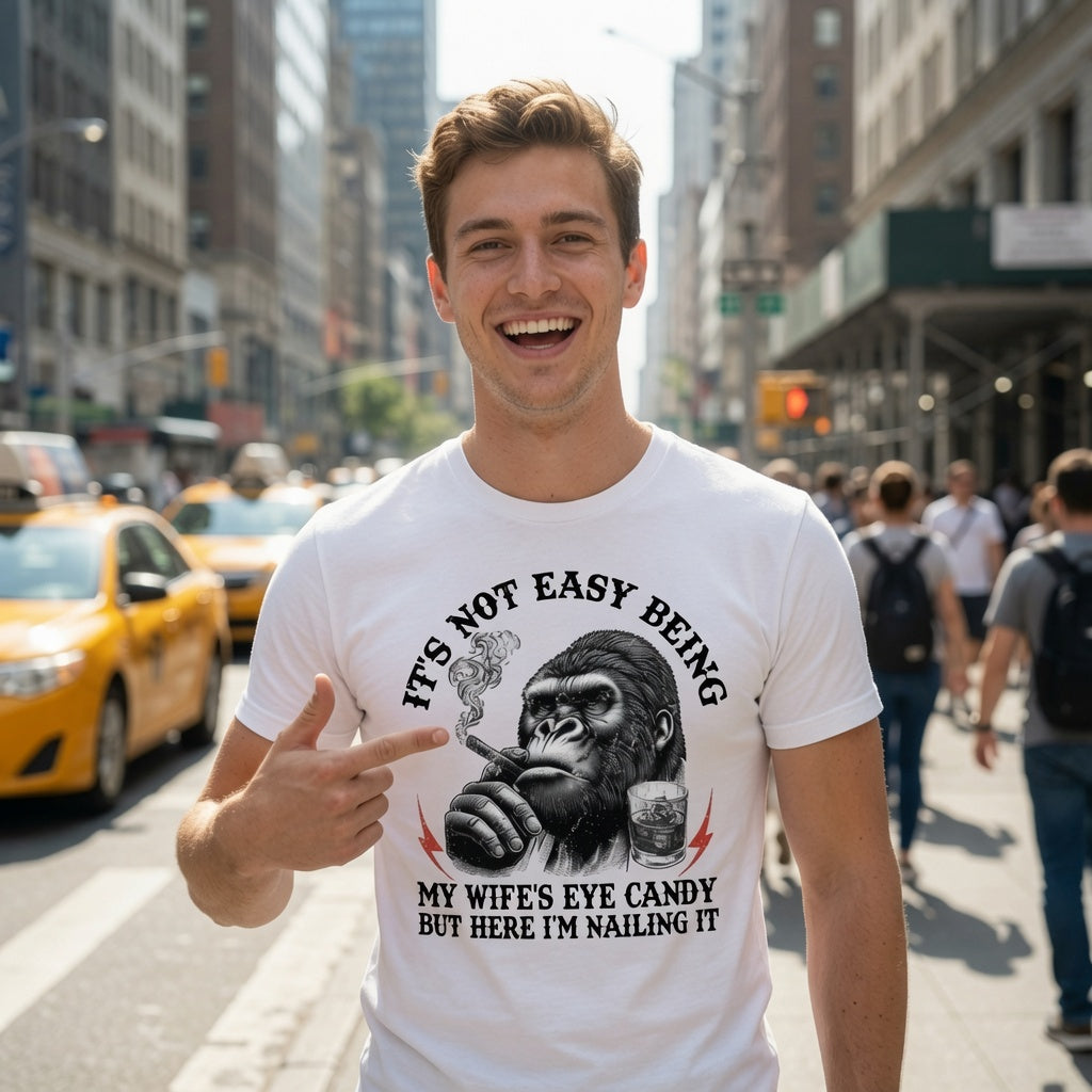 It's Not Easy Being My Wife's Eye Candy Monkey T-Shirt – Funny Husband Gift Tee