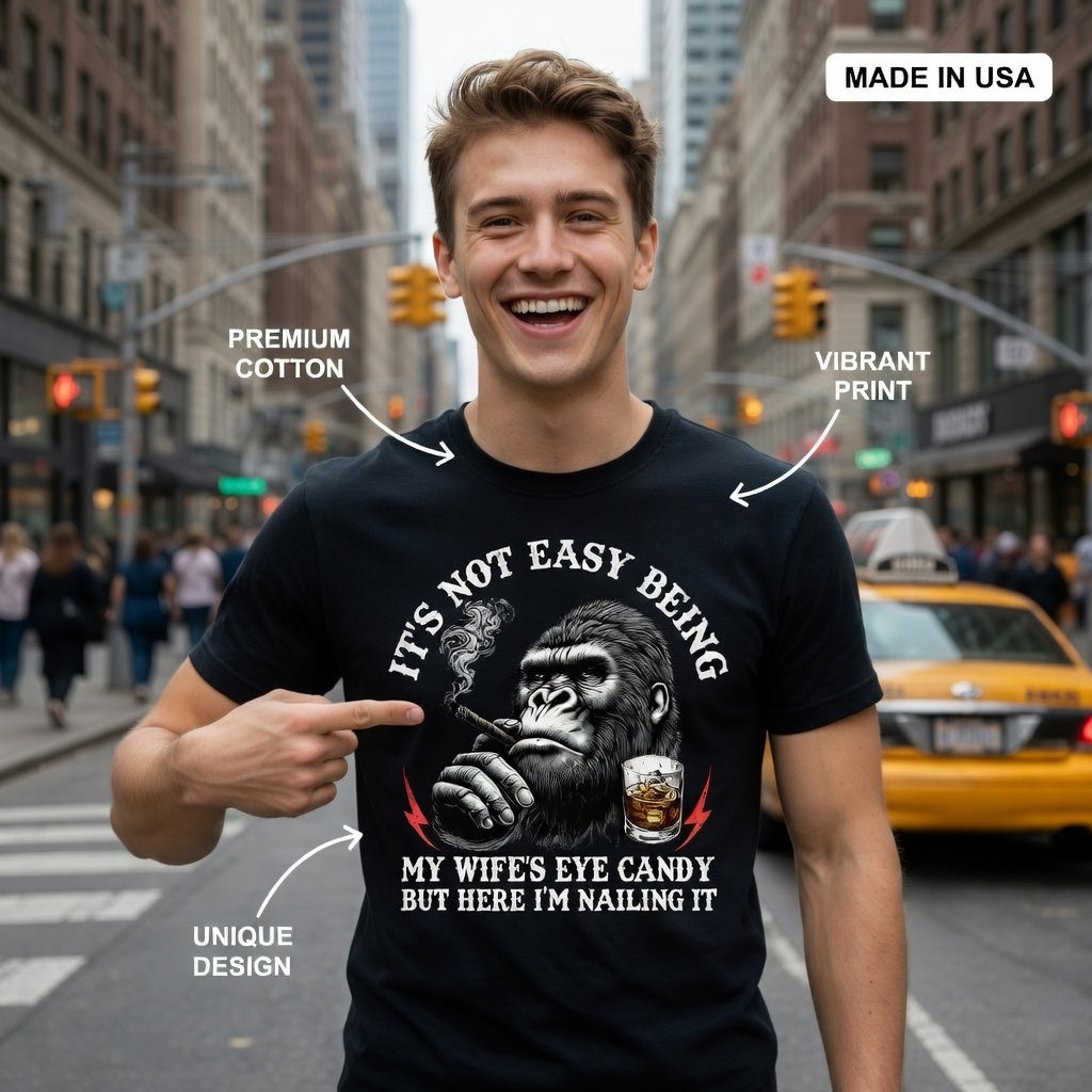 It's Not Easy Being My Wife's Eye Candy Monkey T-Shirt – Funny Husband Gift Tee