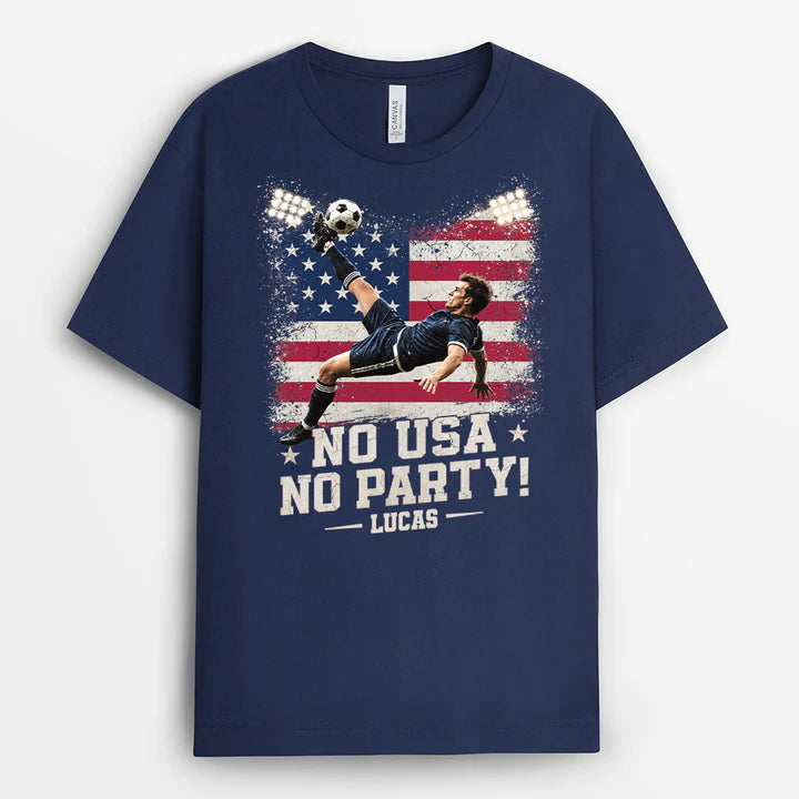 No USA No Party Personalized Soccer T-Shirt | USA Football Fan Gift for Men & Women